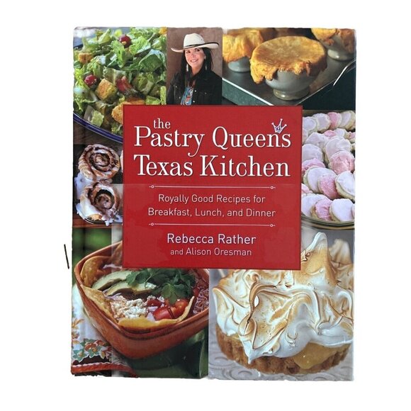 THE PASTRY QUEENS TEXAS KITCHEN By Rebecca Rather With Alison Oresman Cookbook - Picture 1 of 5
